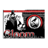 Gloom!