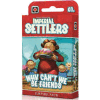 Imperial Settlers: Why Can't We Be Friends